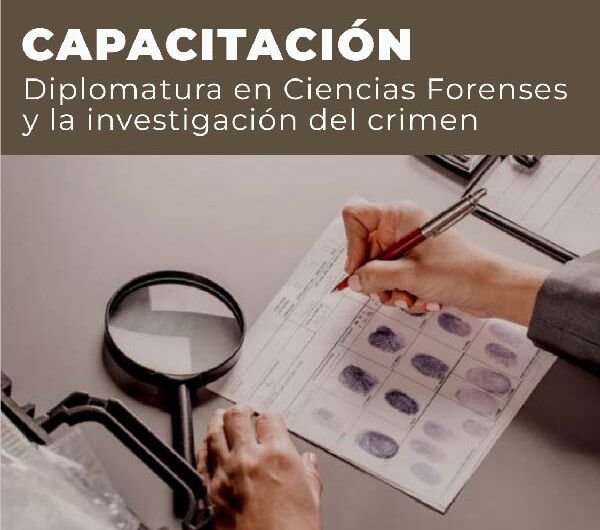 DIPLOMATURA EN CIENCIAS FORENSES Y LA INVESTIGACION DEL CRIMEN