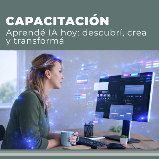 APRENDÉ IA HOY: DESCUBRÍ, CREÁ Y TRANSFORMÁ