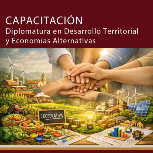 DIPLOMATURA DESARROLLO TERRITORIAL Y ECONOMÍAS ALTERNATIVAS